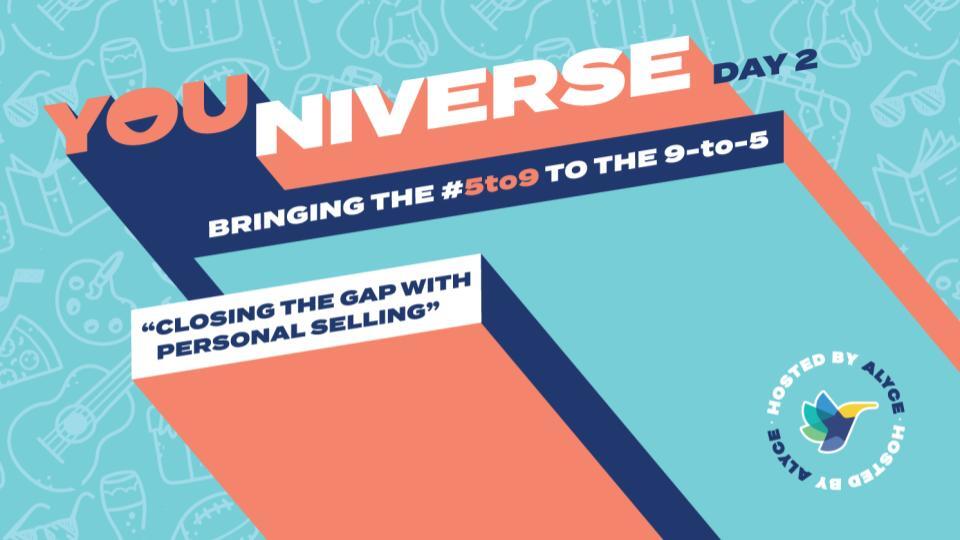 YOUniverse Session Closing the Gap With Personal Selling