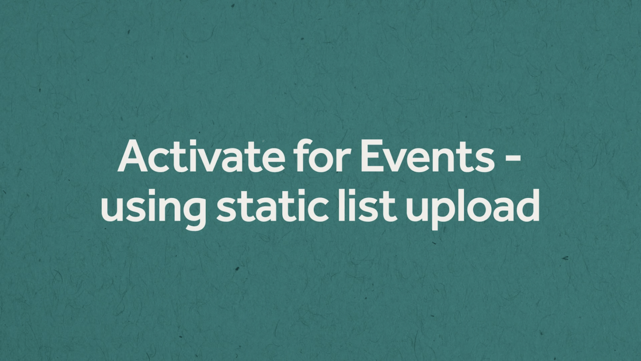Activate for Events Using a Static List Upload