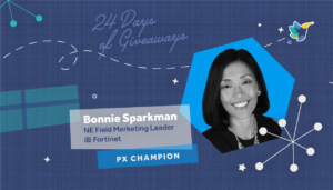 Bonnie Sparkman PX Champion - NE Field Marketing Leader at Fortinet