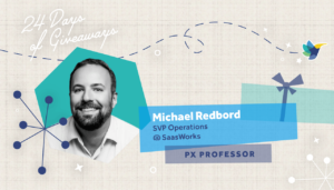 Michael Redbord PX Professor - SVP Operations at SaasWorks