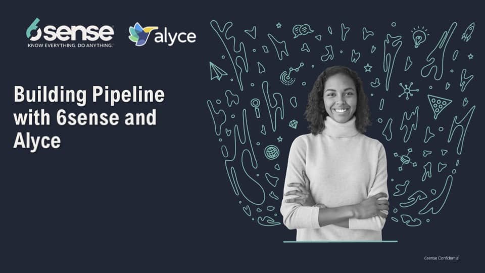 Building Pipeline With 6sense And Alyce